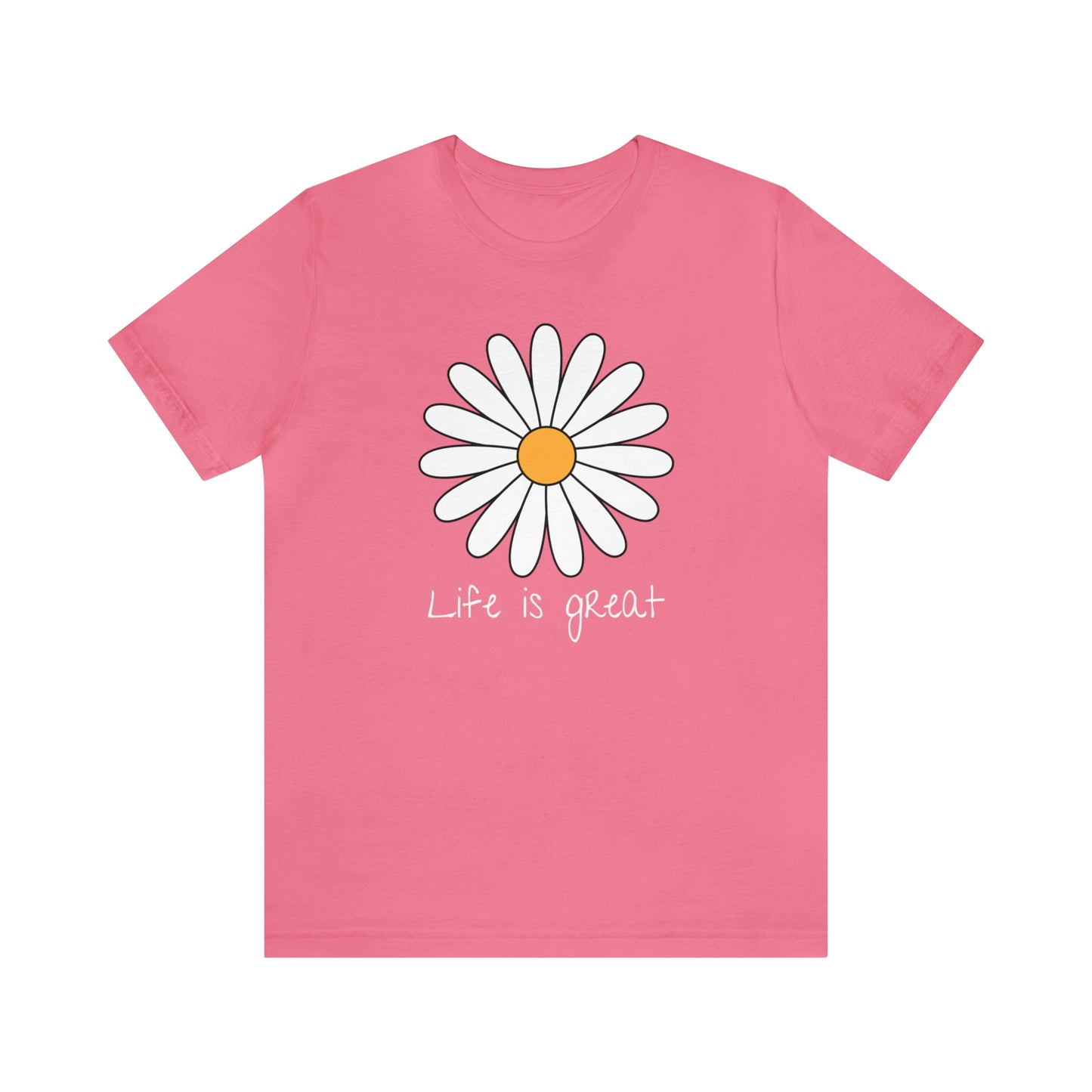 Life is great Unisex Jersey Short Sleeve Tee