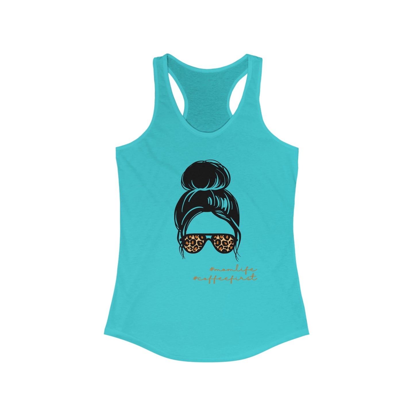 Mom Life Coffee First Women's Ideal Racerback Tank