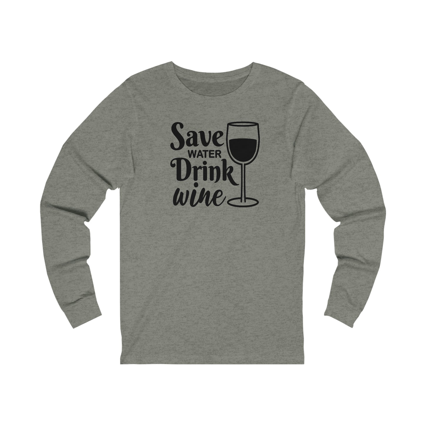 Save Water Drink Wine Unisex Jersey Long Sleeve Tee