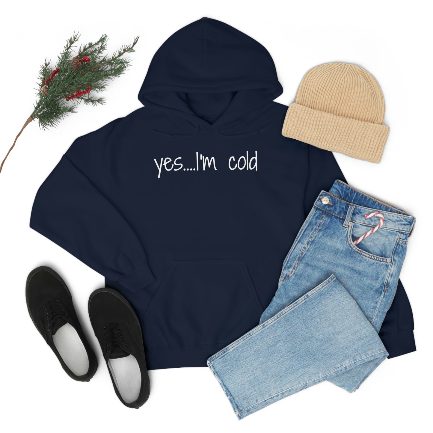 Yes I'm Cold Unisex Heavy Blend Hooded Sweatshirt