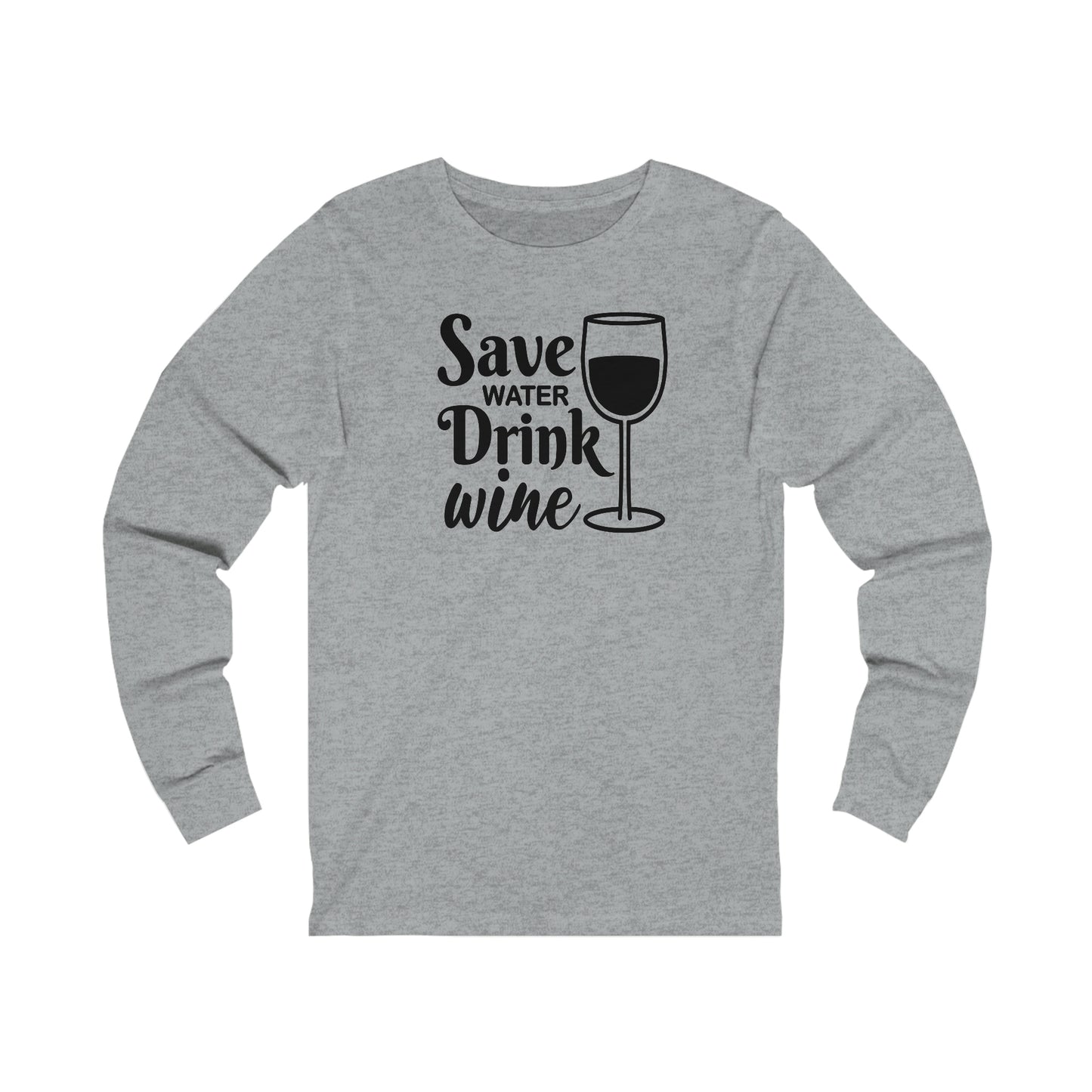 Save Water Drink Wine Unisex Jersey Long Sleeve Tee