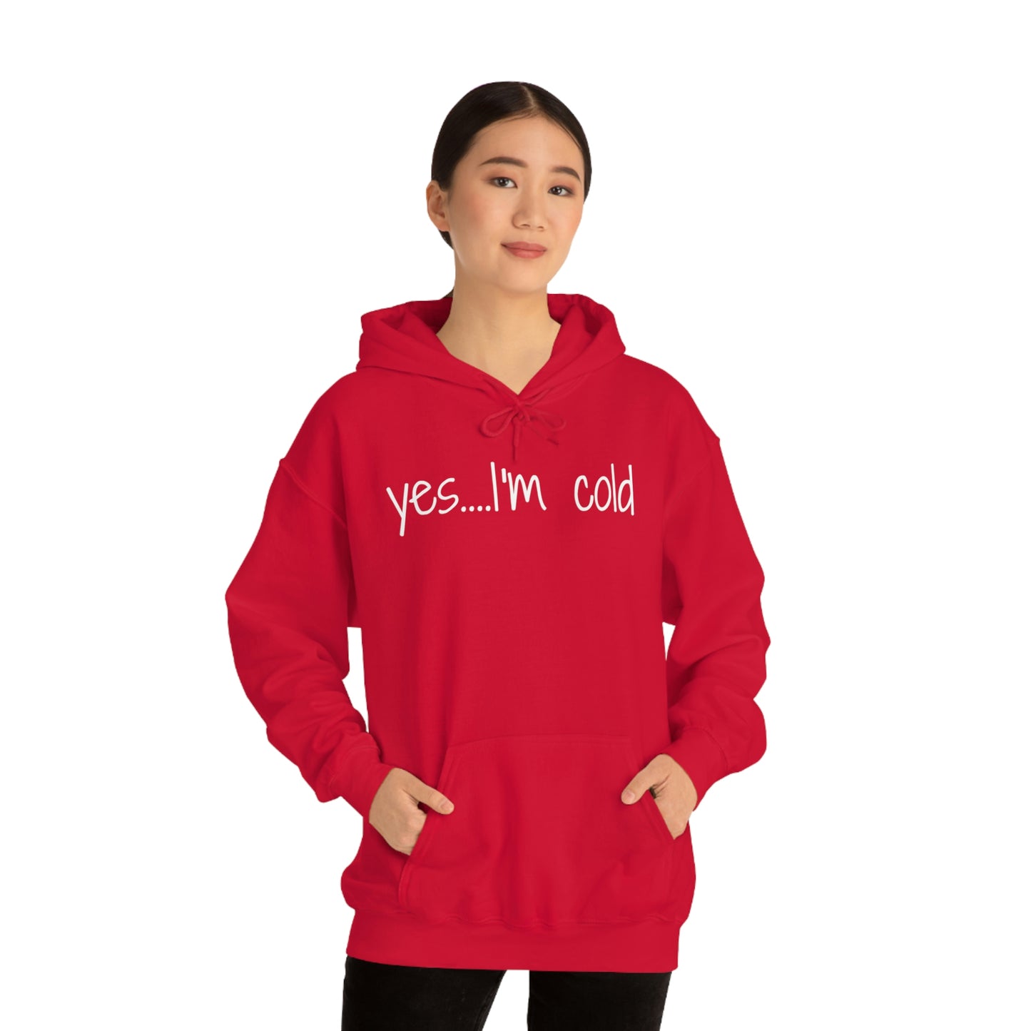 Yes I'm Cold Unisex Heavy Blend Hooded Sweatshirt