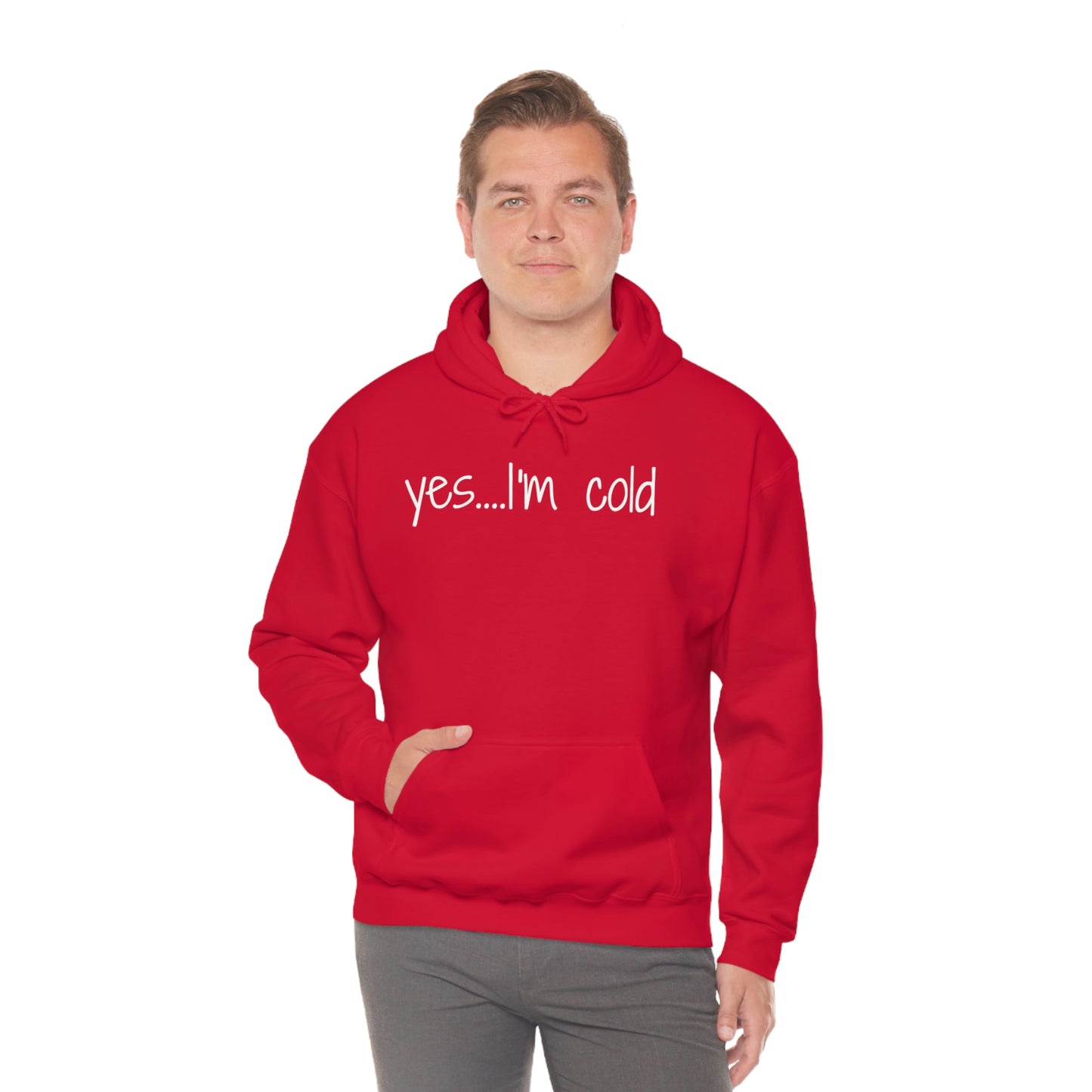 Yes I'm Cold Unisex Heavy Blend Hooded Sweatshirt