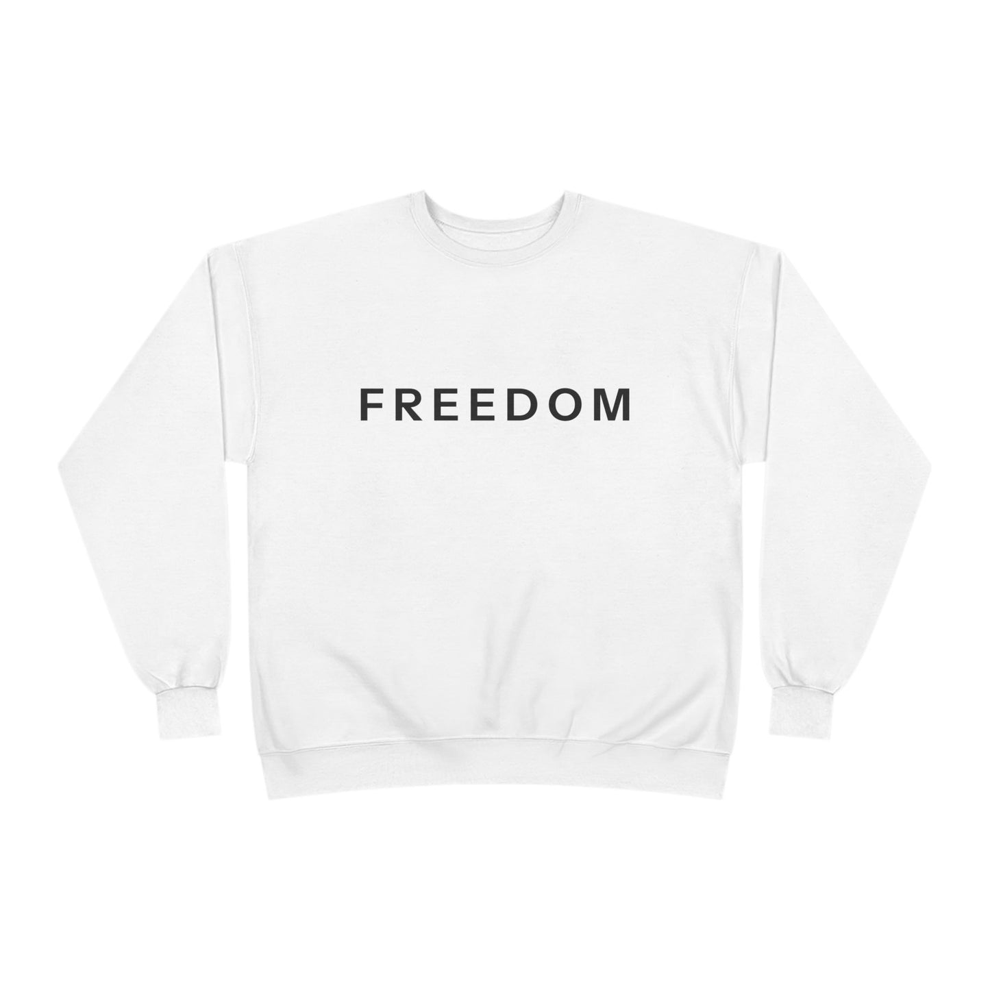 Eco-Friendly FREEDOM Crewneck Sweatshirt - Unisex Cozy Top, Sustainable Gift, Casual Wear, Comfortable Layering