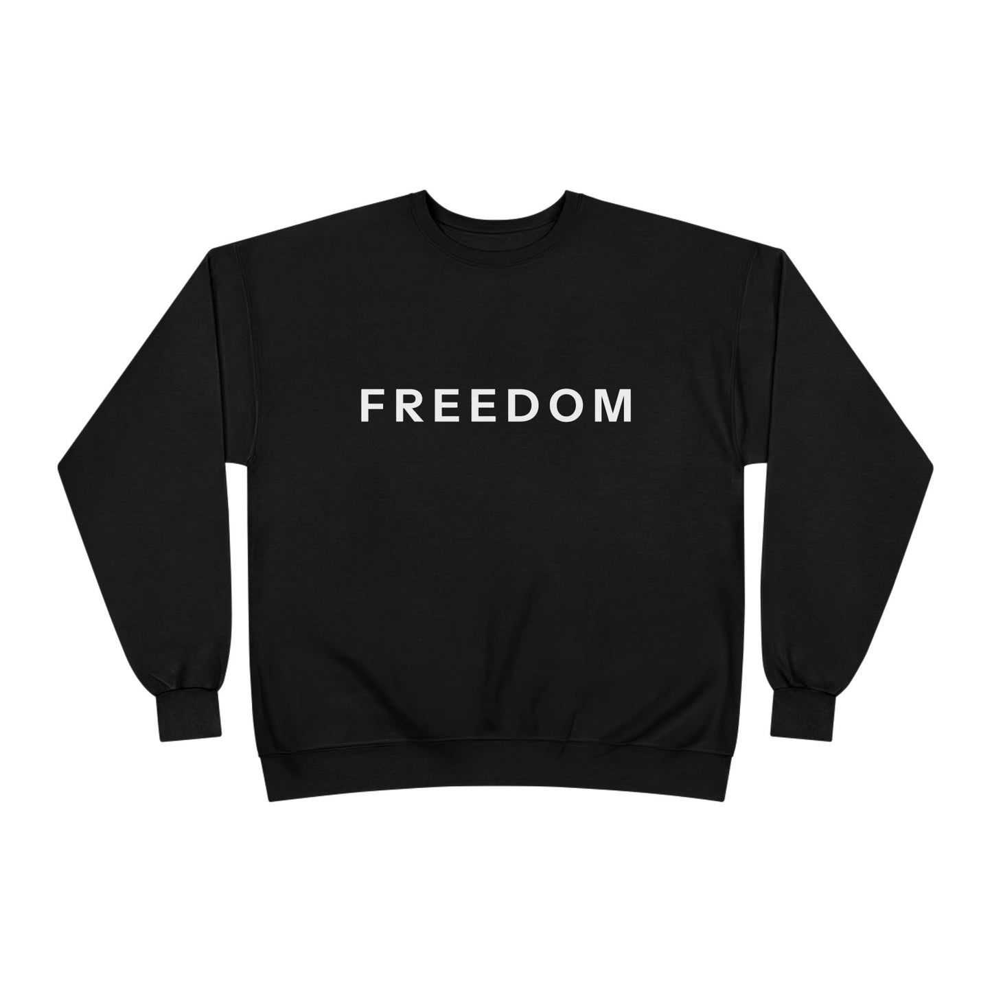 Eco-Friendly FREEDOM Crewneck Sweatshirt - Unisex Cozy Top, Sustainable Gift, Casual Wear, Comfortable Layering