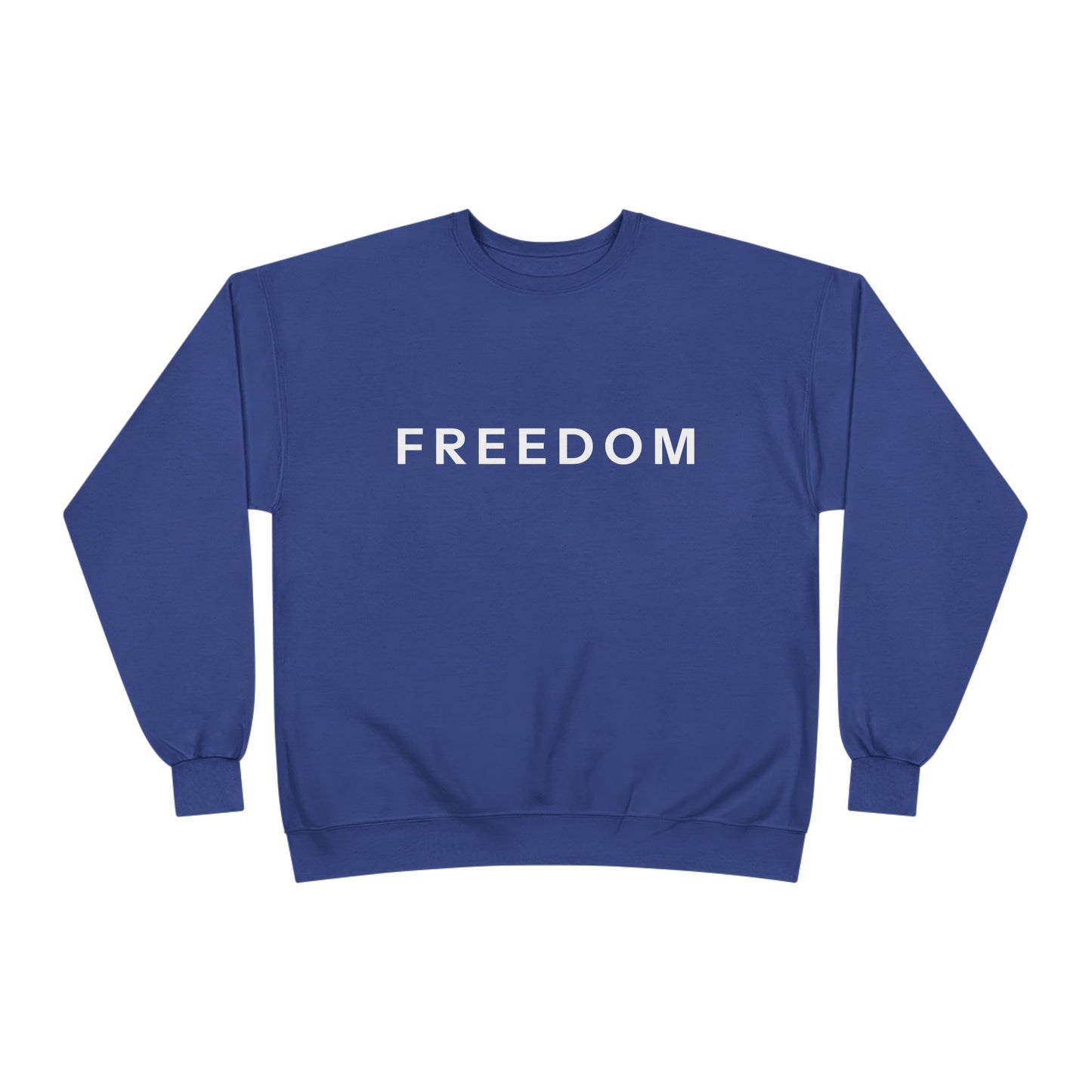 Eco-Friendly FREEDOM Crewneck Sweatshirt - Unisex Cozy Top, Sustainable Gift, Casual Wear, Comfortable Layering