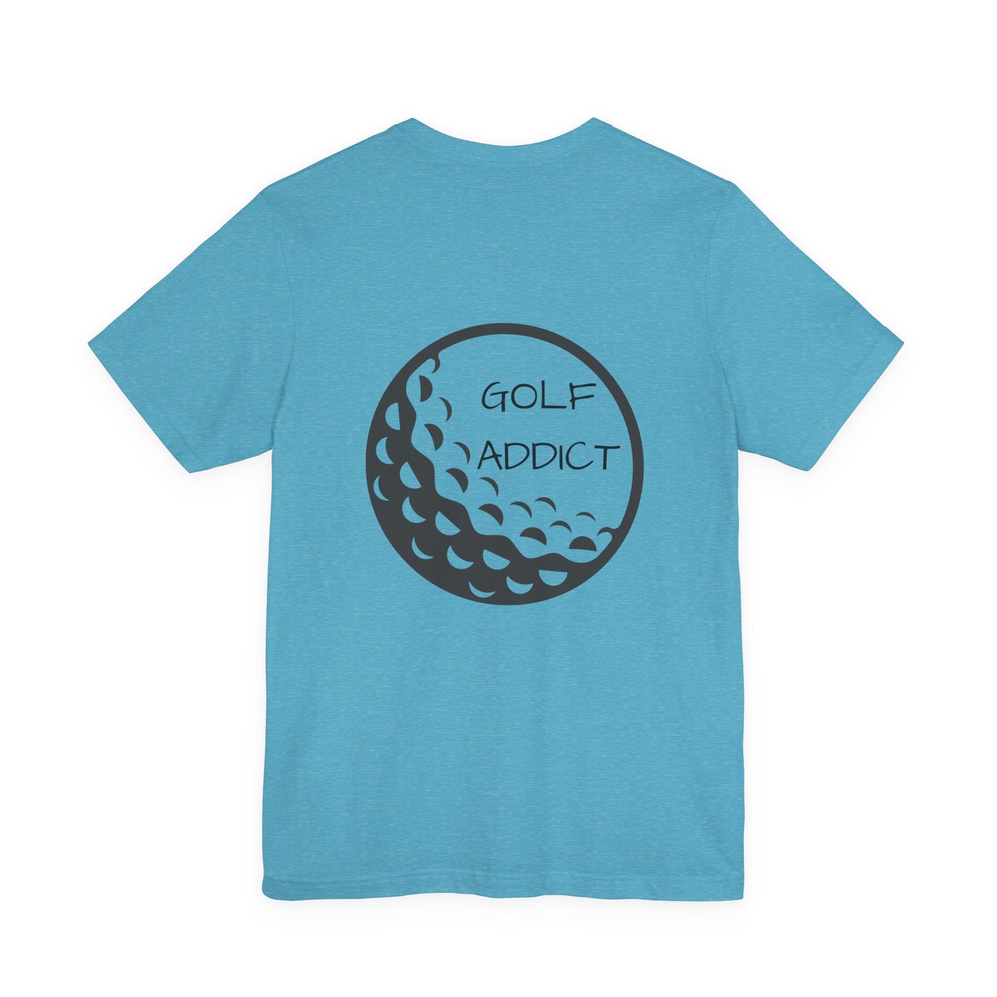 Golf Addict Unisex Tee, Casual Golf T-Shirt, Gift for Golf Lovers, Golfer Apparel, Golfing Birthday Gift, Sportswear