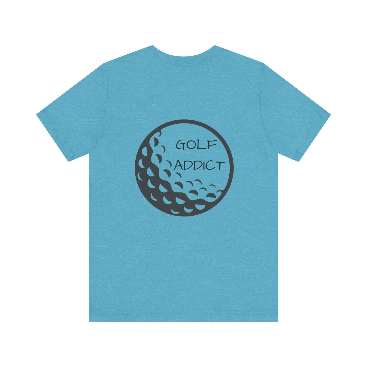 Golf Addict Unisex Tee, Casual Golf T-Shirt, Gift for Golf Lovers, Golfer Apparel, Golfing Birthday Gift, Sportswear