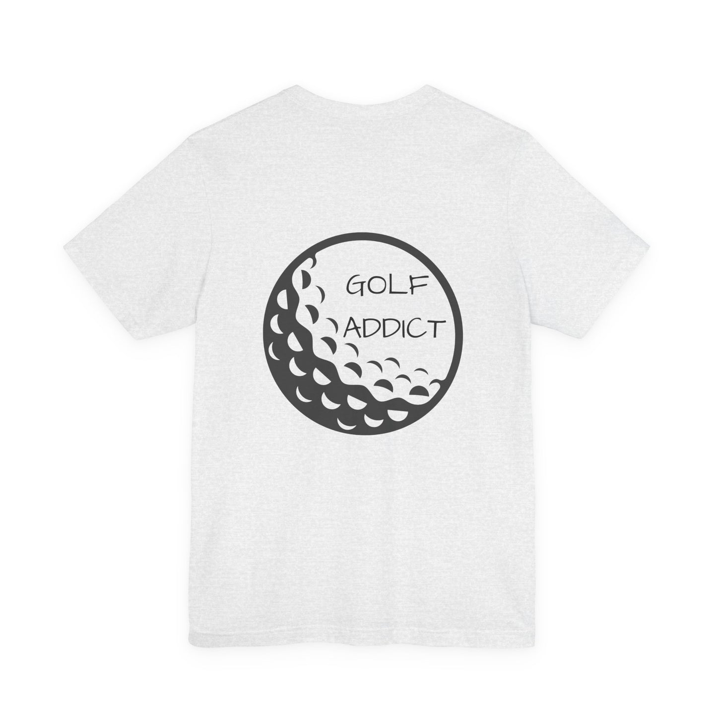 Golf Addict Unisex Tee, Casual Golf T-Shirt, Gift for Golf Lovers, Golfer Apparel, Golfing Birthday Gift, Sportswear
