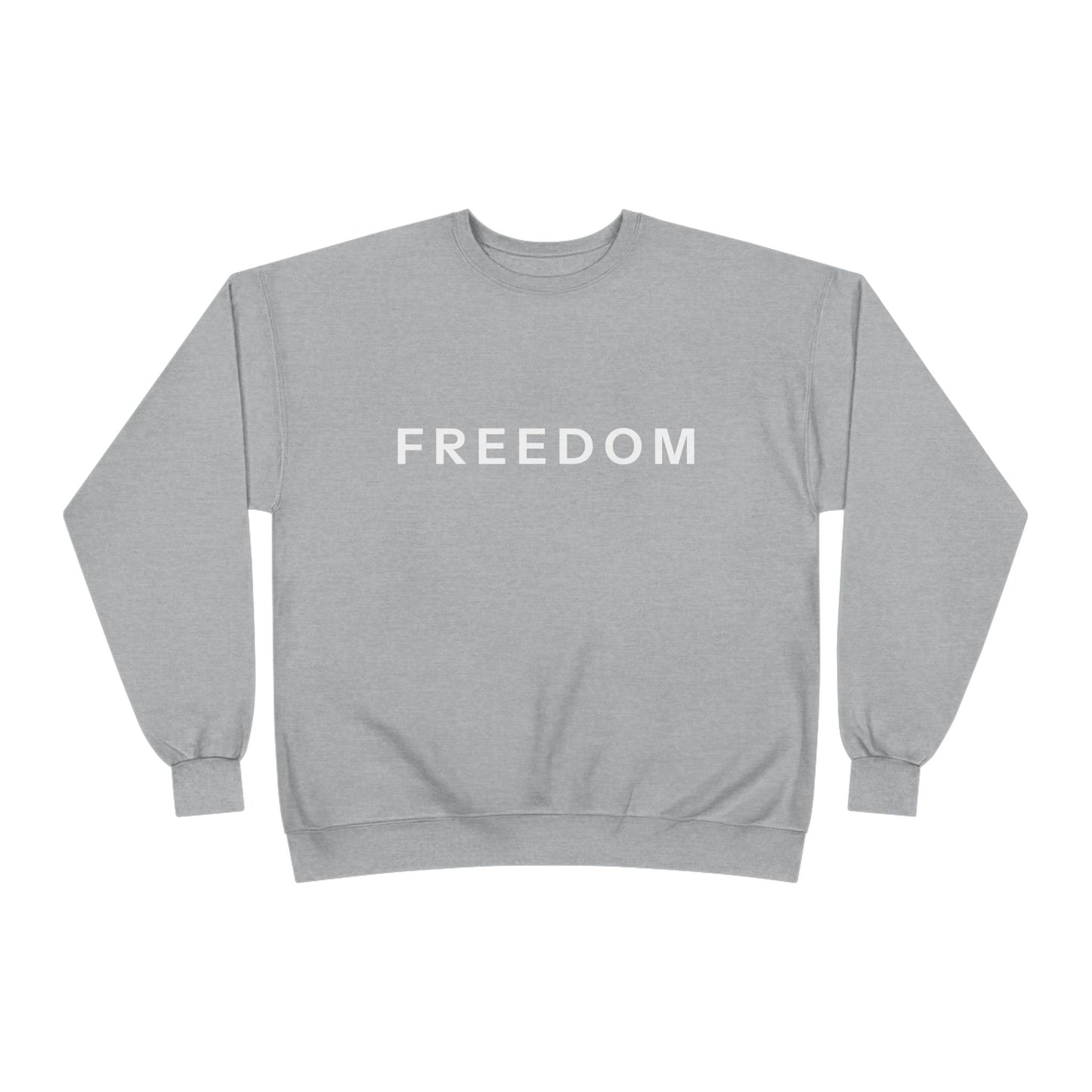 Eco-Friendly FREEDOM Crewneck Sweatshirt - Unisex Cozy Top, Sustainable Gift, Casual Wear, Comfortable Layering