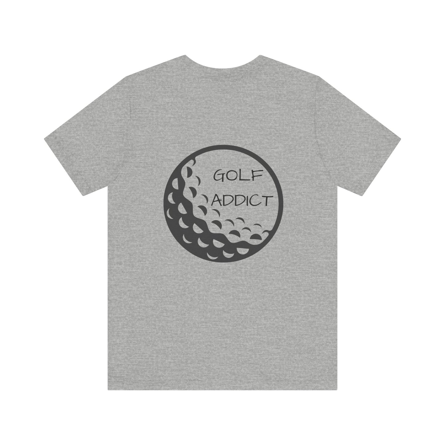 Golf Addict Unisex Tee, Casual Golf T-Shirt, Gift for Golf Lovers, Golfer Apparel, Golfing Birthday Gift, Sportswear