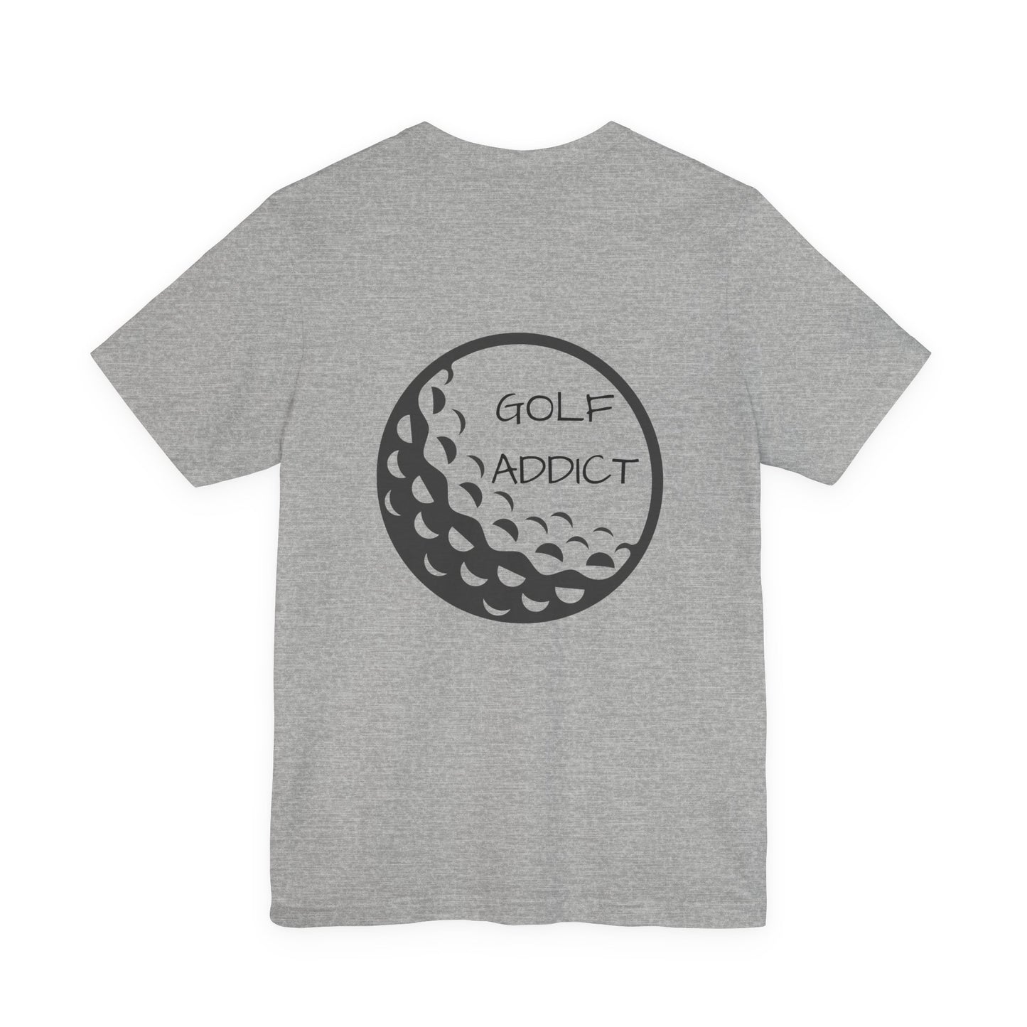 Golf Addict Unisex Tee, Casual Golf T-Shirt, Gift for Golf Lovers, Golfer Apparel, Golfing Birthday Gift, Sportswear