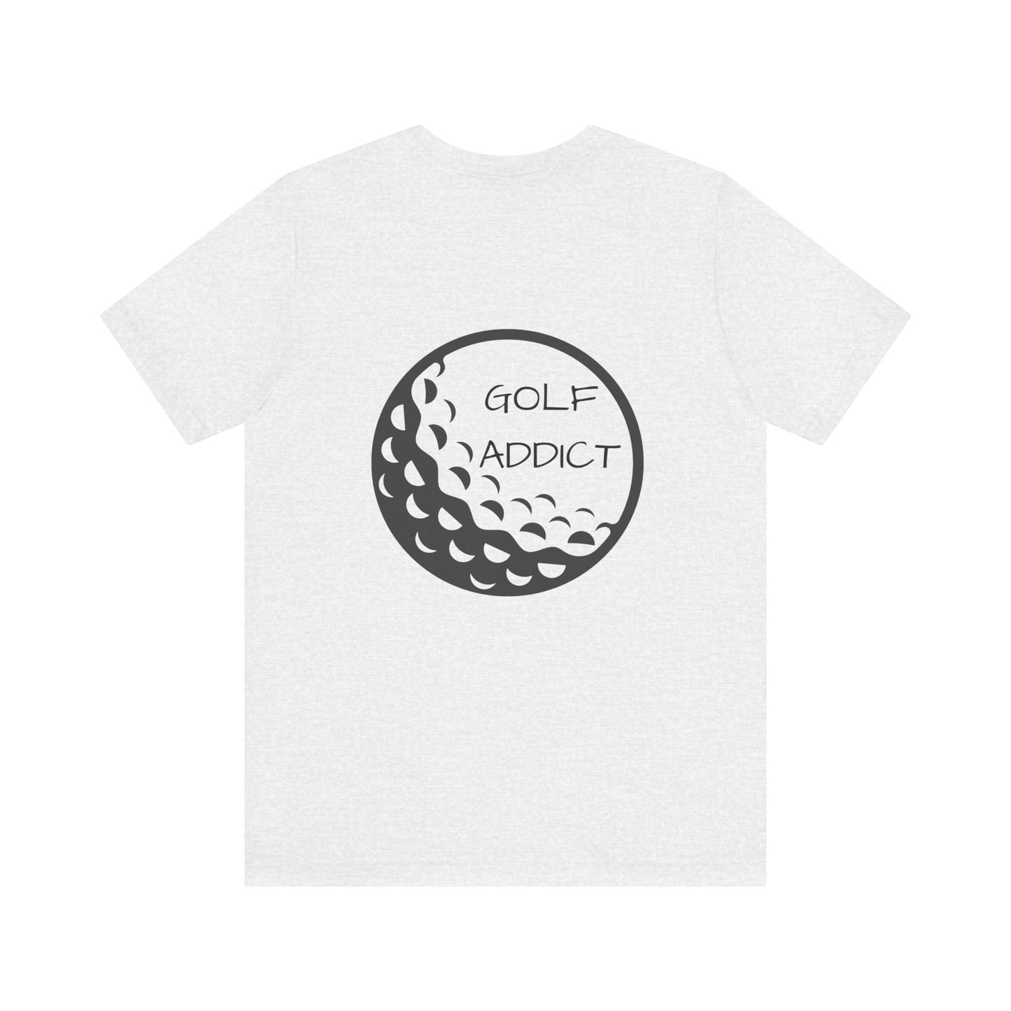 Golf Addict Unisex Tee, Casual Golf T-Shirt, Gift for Golf Lovers, Golfer Apparel, Golfing Birthday Gift, Sportswear