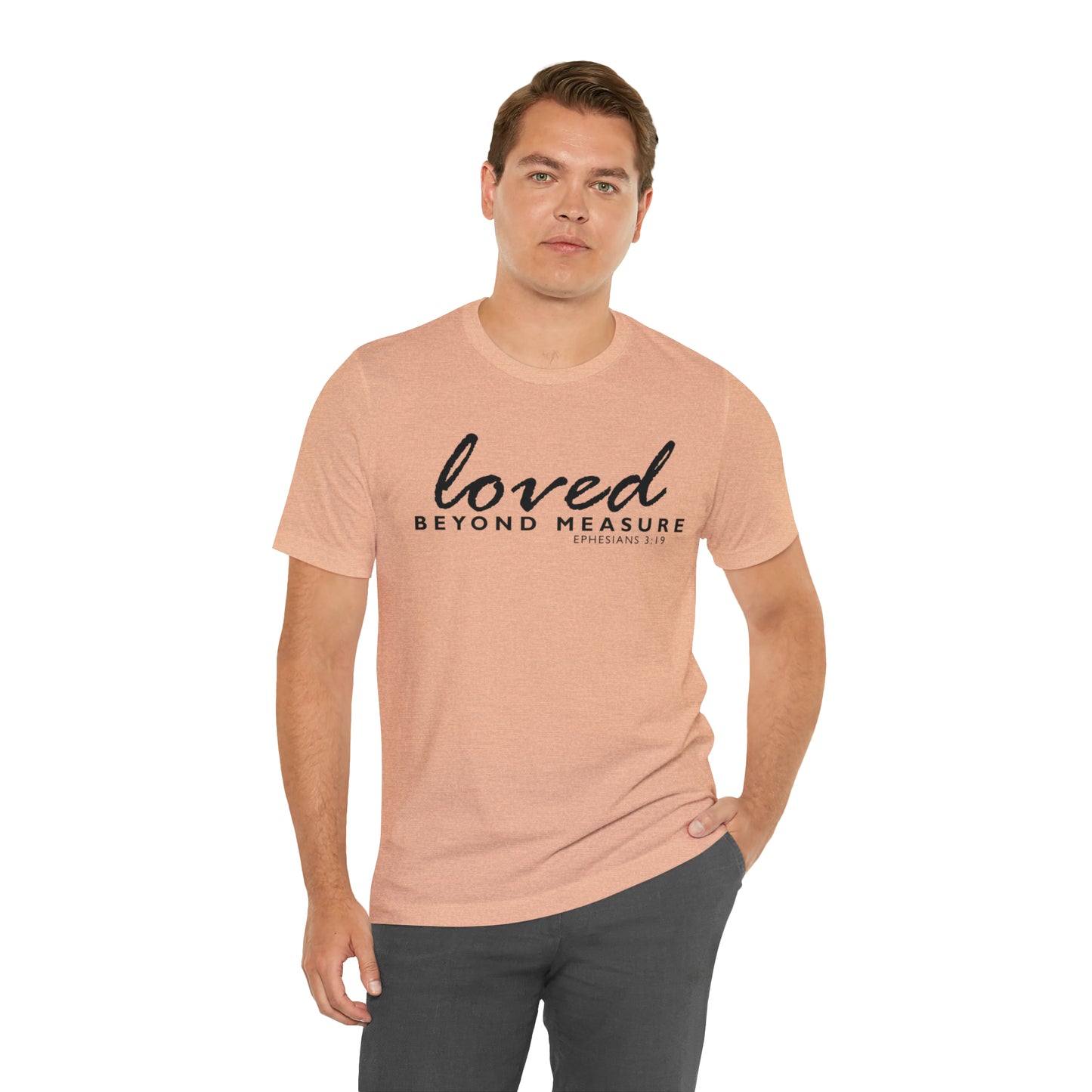 Loved Beyond Measure Unisex Jersey Short Sleeve Tee