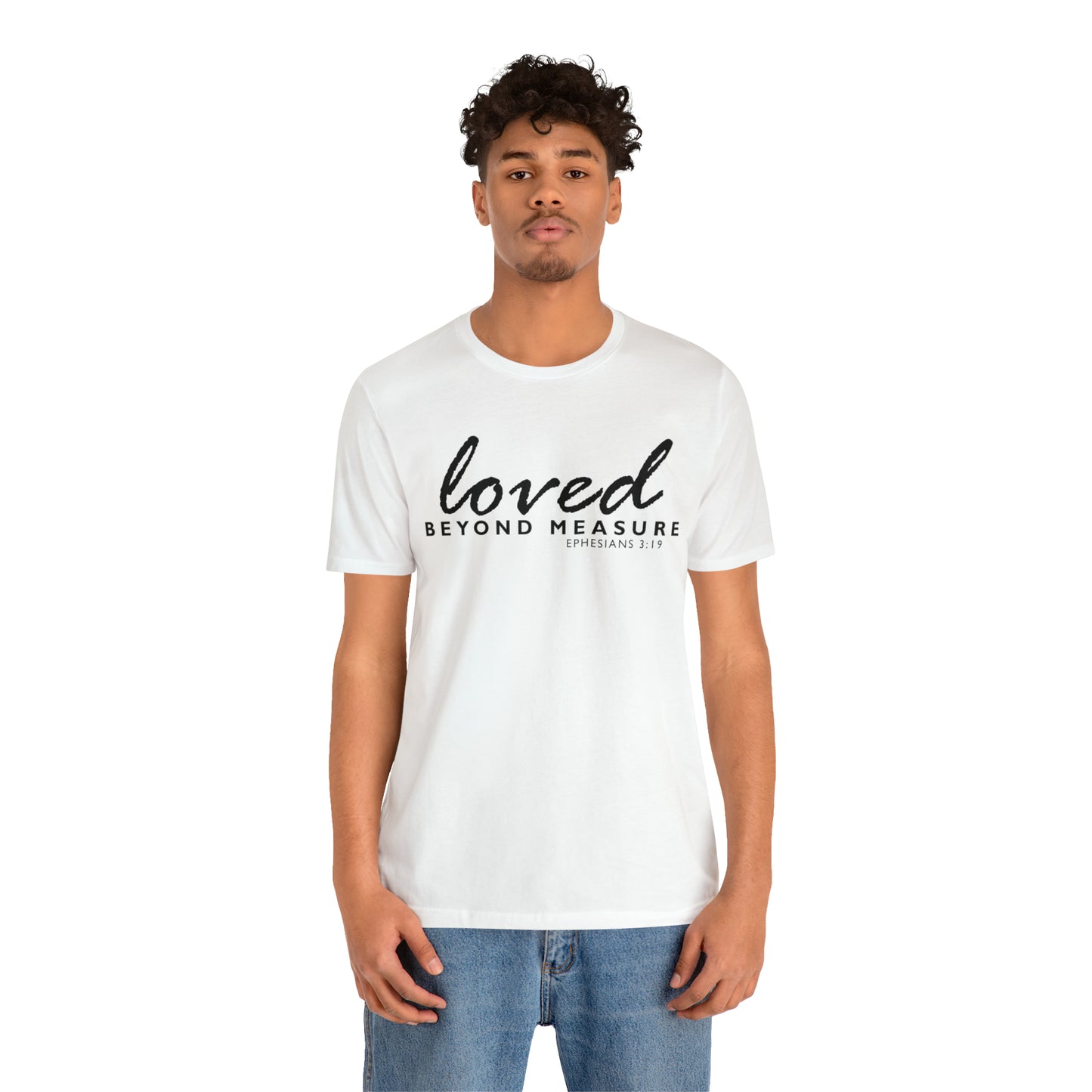 Loved Beyond Measure Unisex Jersey Short Sleeve Tee