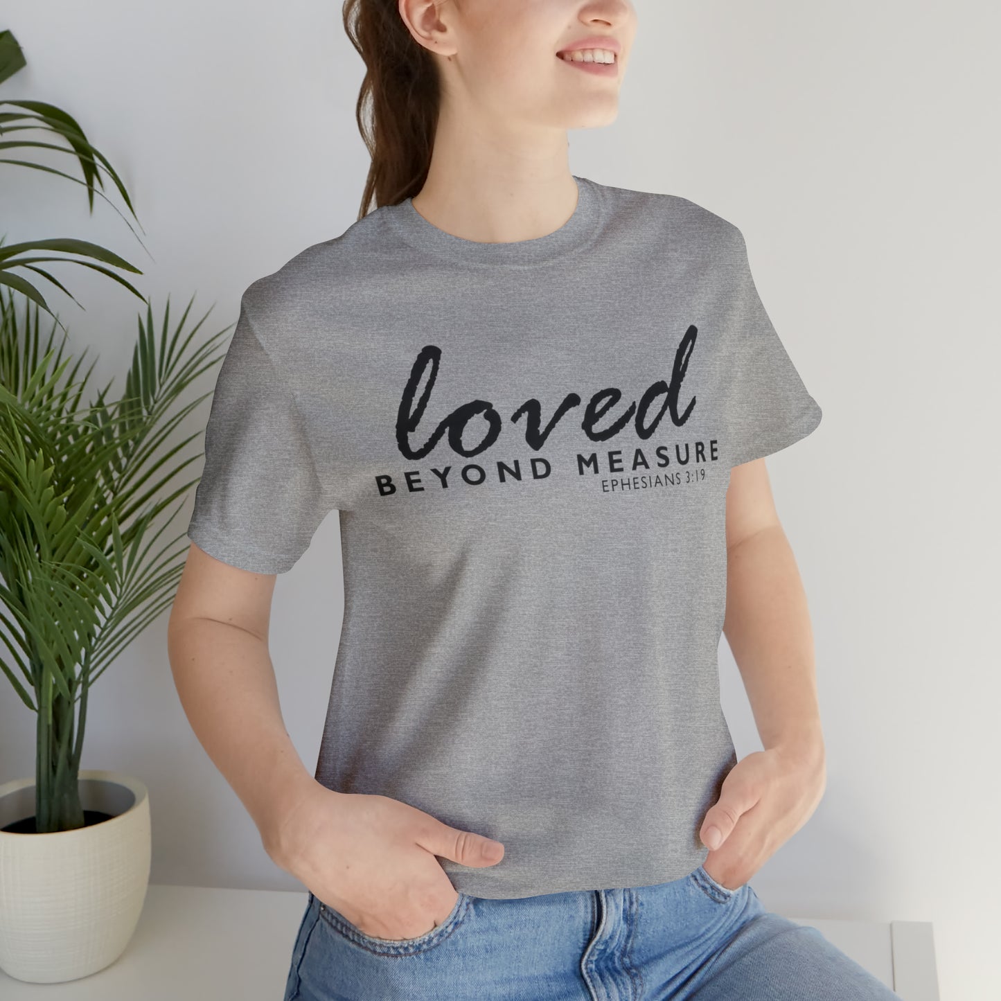 Loved Beyond Measure Unisex Jersey Short Sleeve Tee