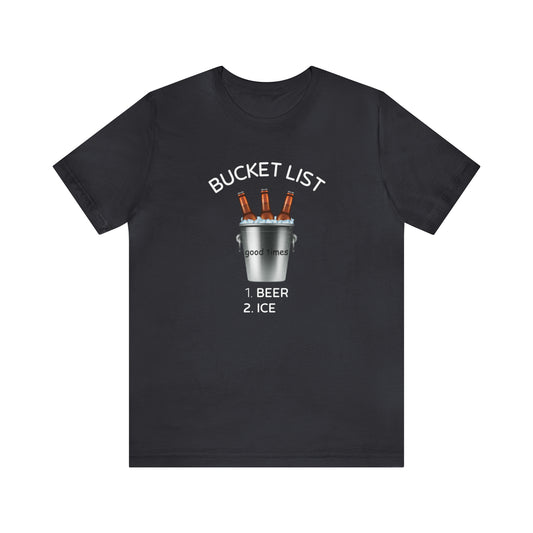 Bucket List Beer Ice Unisex Jersey Short Sleeve Tee