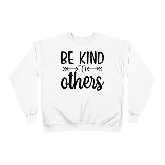 Be Kind to Others Unisex EcoSmart® Crewneck Sweatshirt