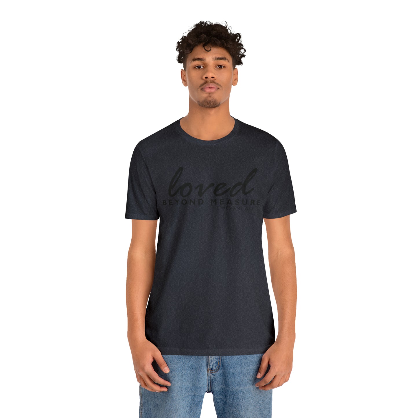 Loved Beyond Measure Unisex Jersey Short Sleeve Tee