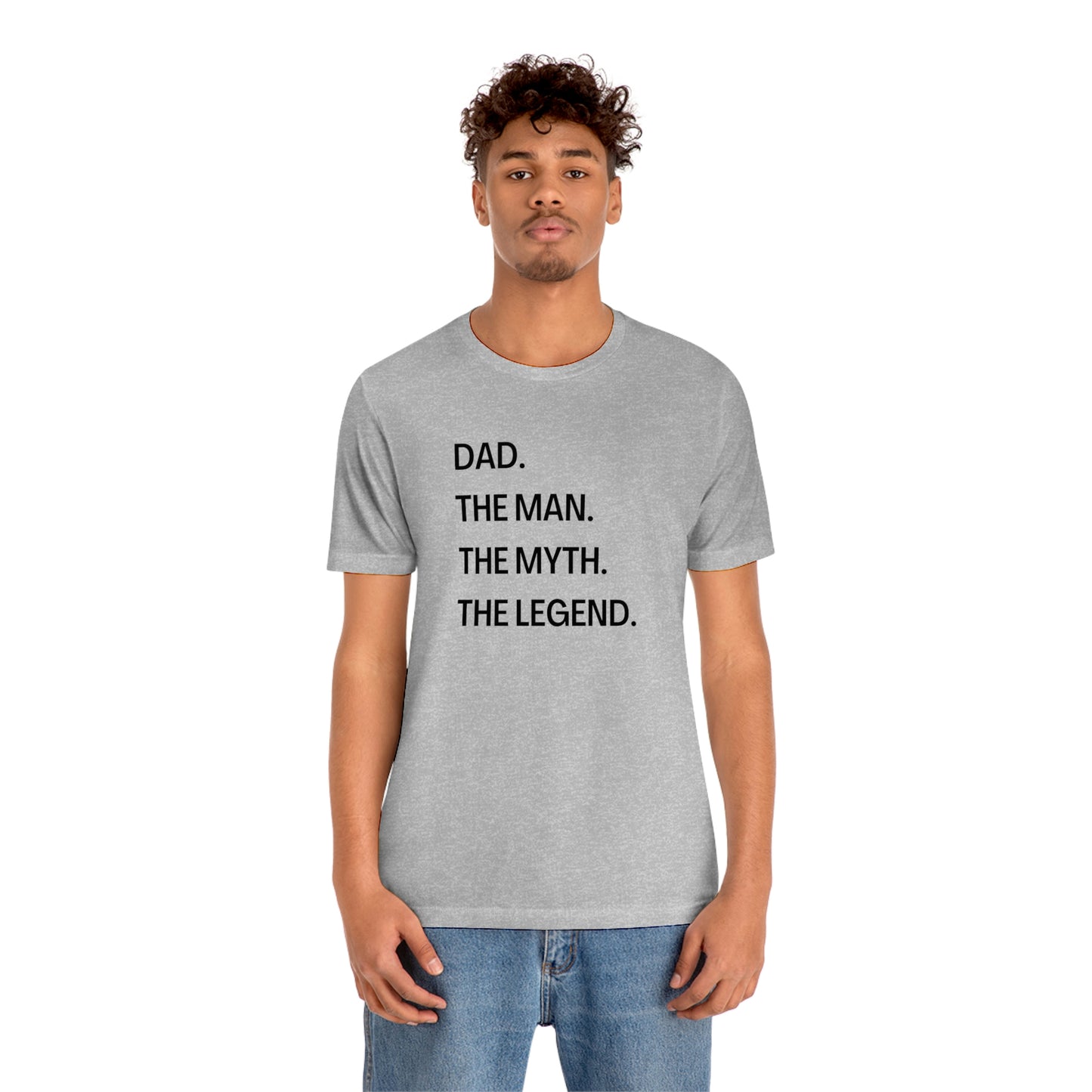 Dad The Man The Myth The Legend Unisex Jersey Short Sleeve Tee