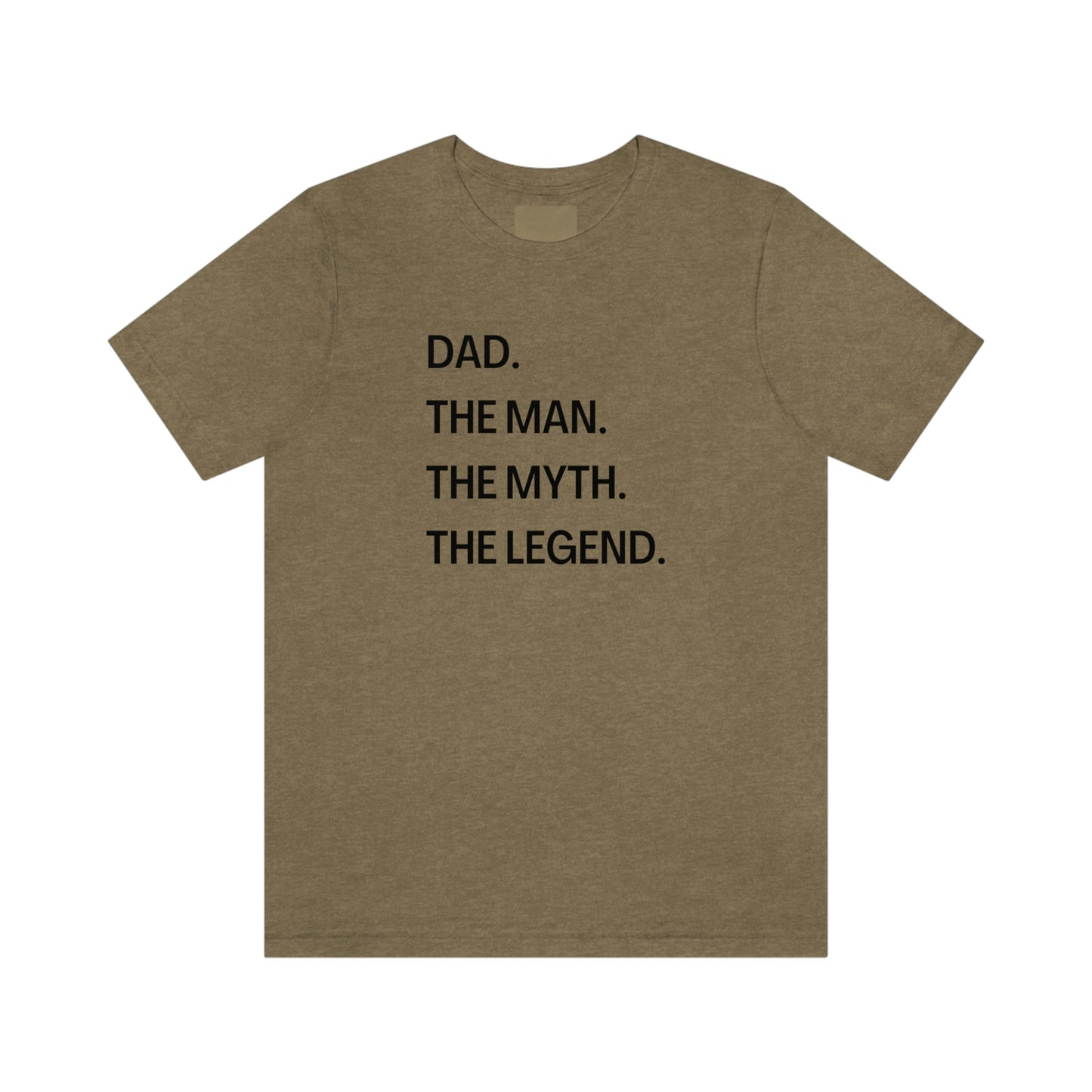 Dad The Man The Myth The Legend Unisex Jersey Short Sleeve Tee