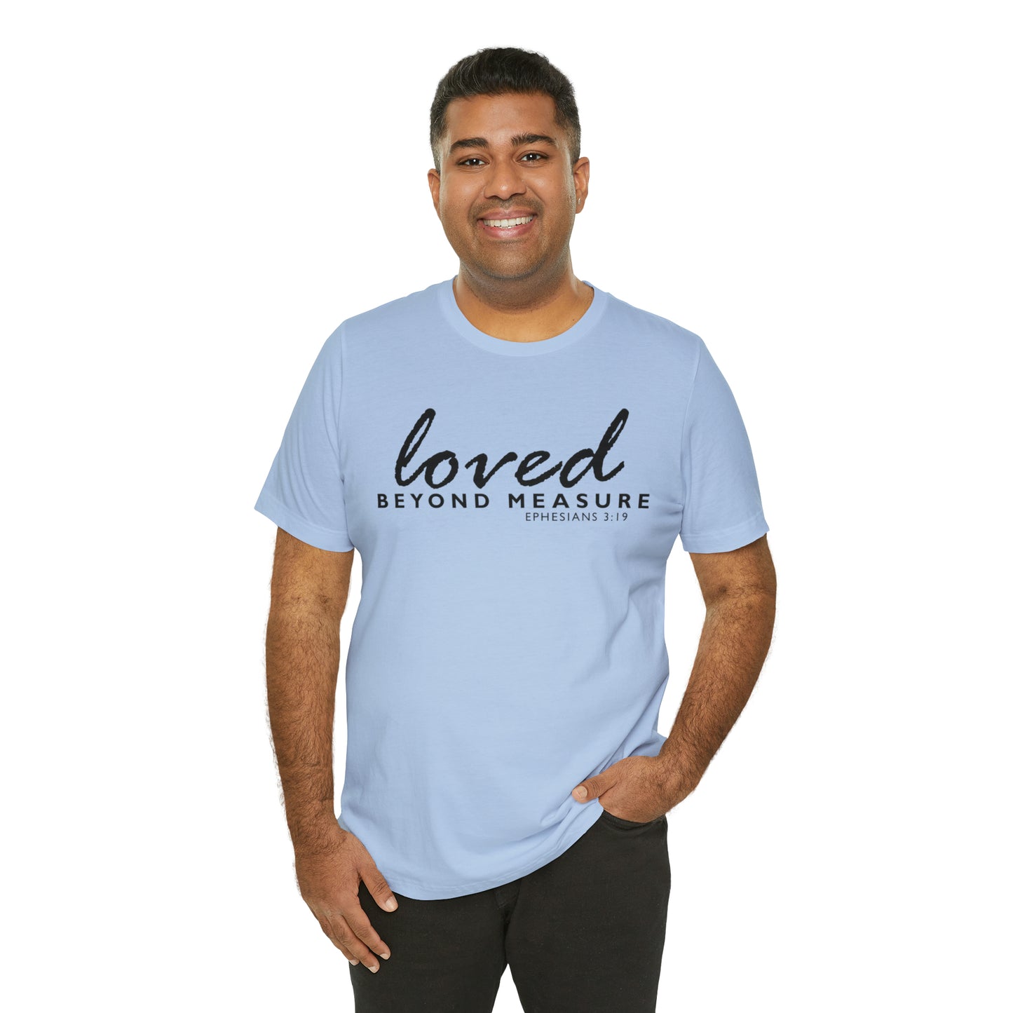 Loved Beyond Measure Unisex Jersey Short Sleeve Tee