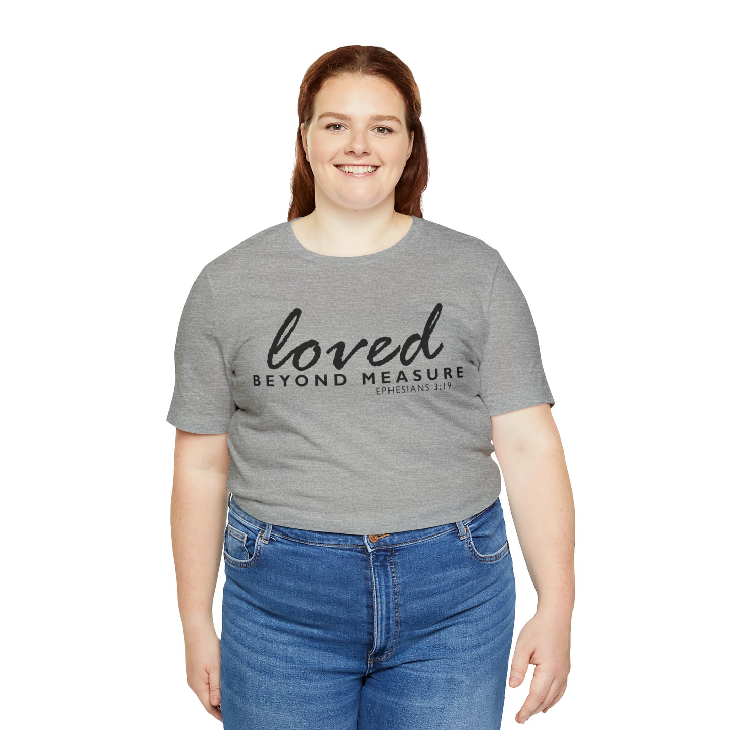 Loved Beyond Measure Unisex Jersey Short Sleeve Tee