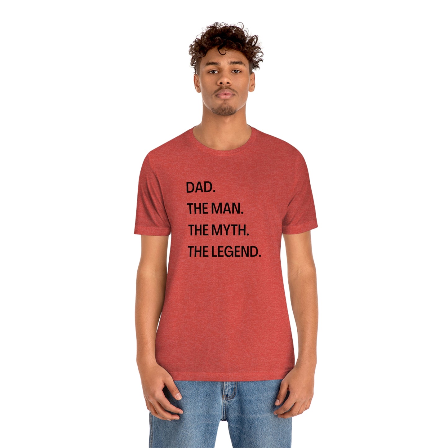 Dad The Man The Myth The Legend Unisex Jersey Short Sleeve Tee