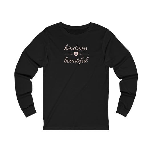 Kindness is Beautiful Unisex Jersey Long Sleeve Tee