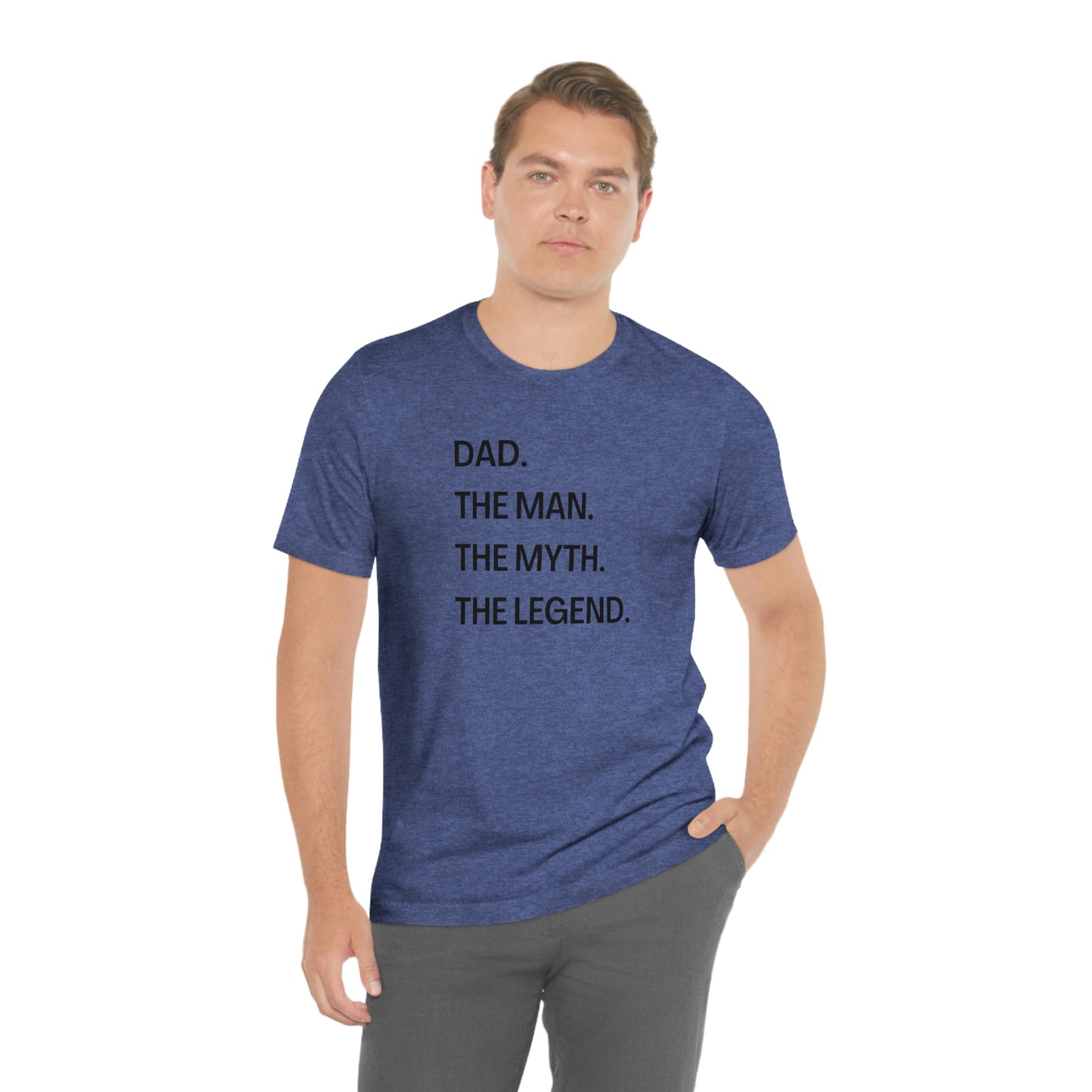 Dad The Man The Myth The Legend Unisex Jersey Short Sleeve Tee