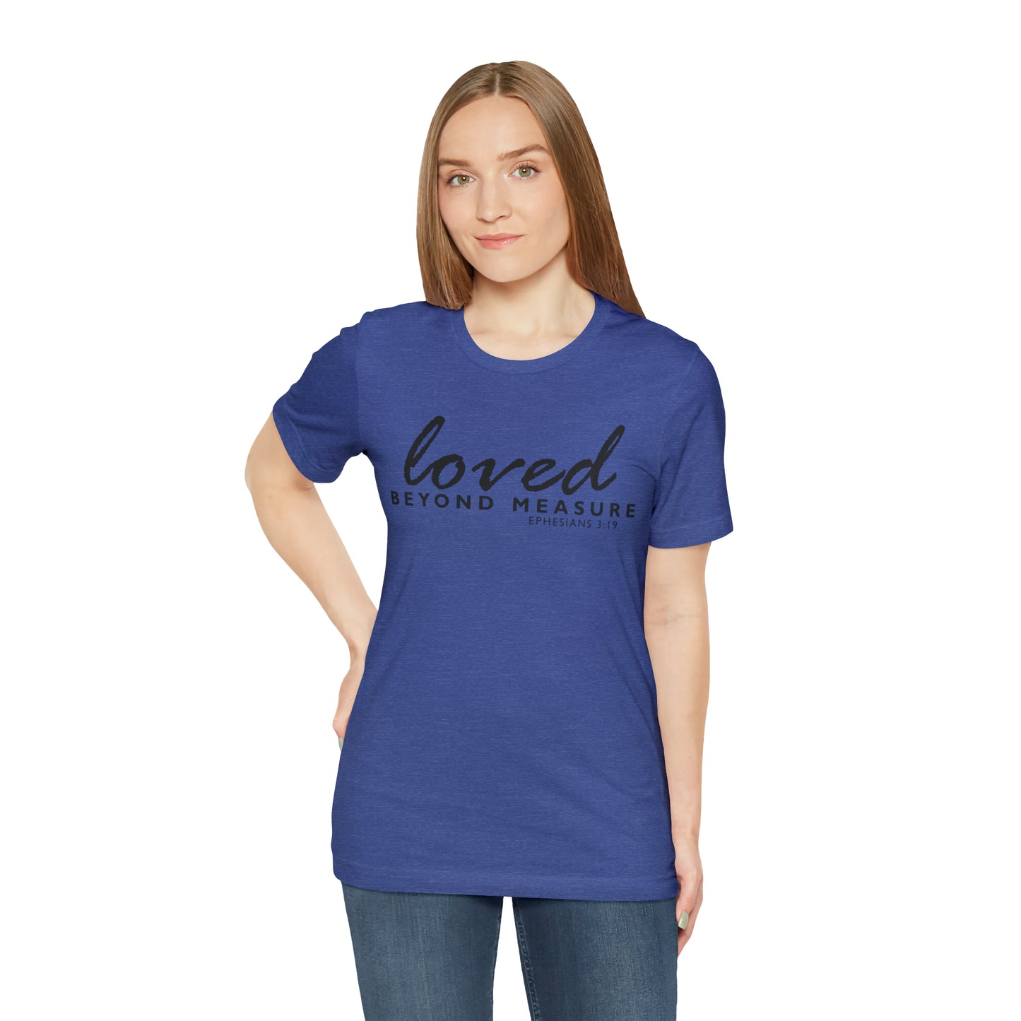 Loved Beyond Measure Unisex Jersey Short Sleeve Tee