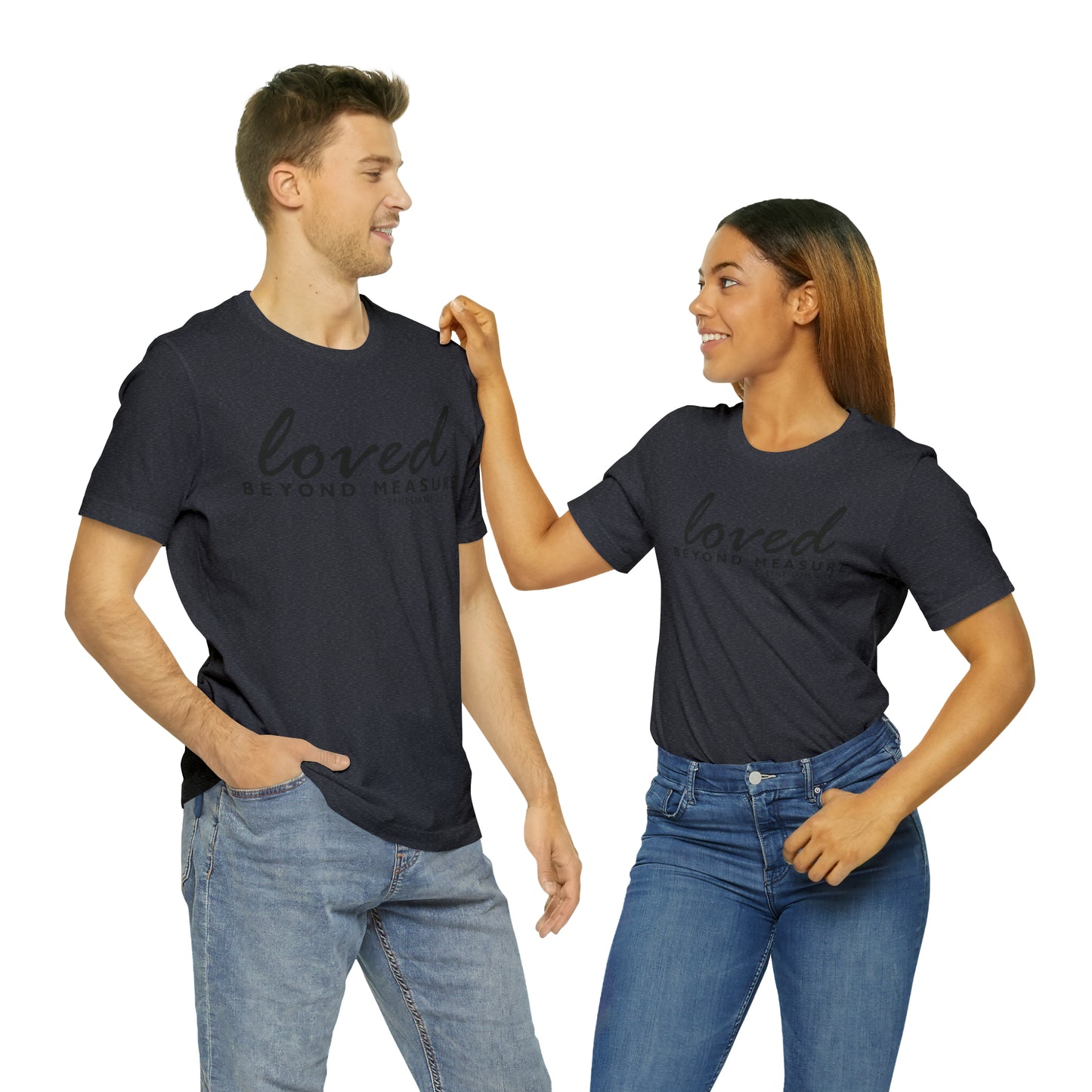 Loved Beyond Measure Unisex Jersey Short Sleeve Tee