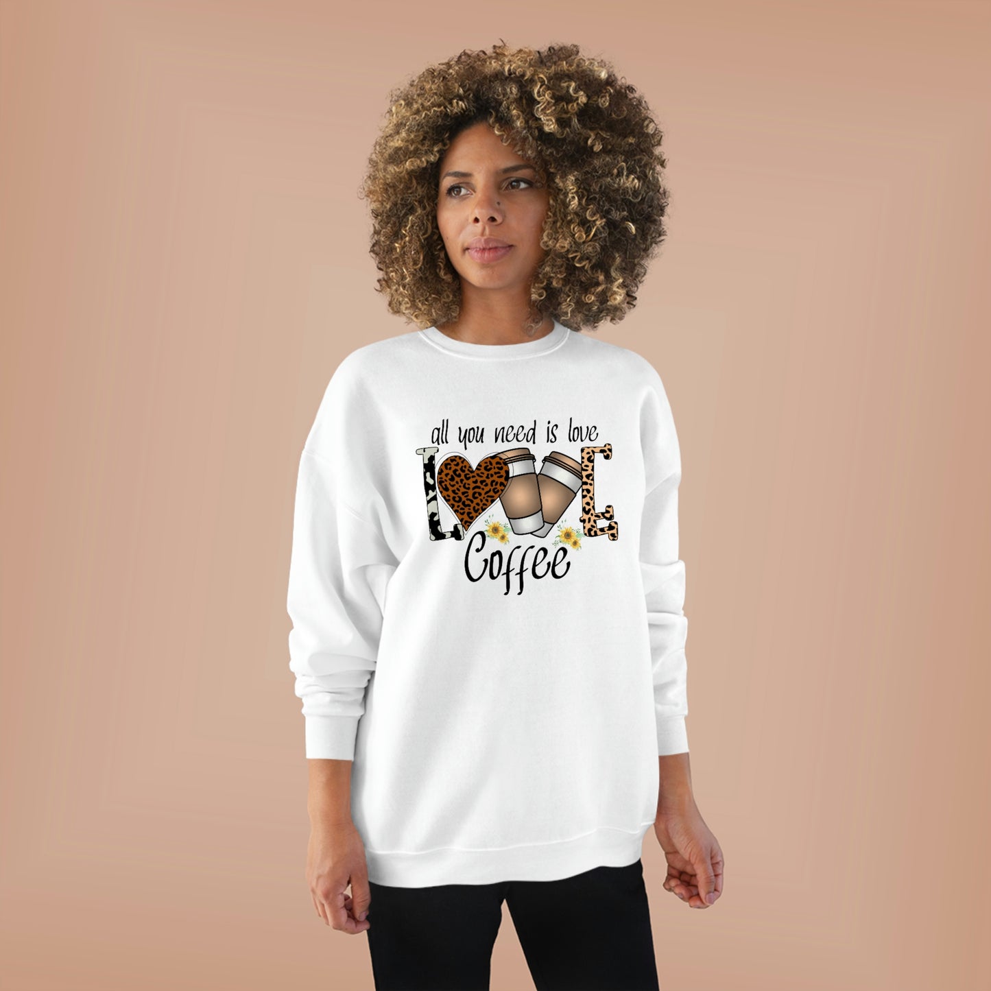 All you need is Love Coffee Unisex EcoSmart® Crewneck Sweatshirt