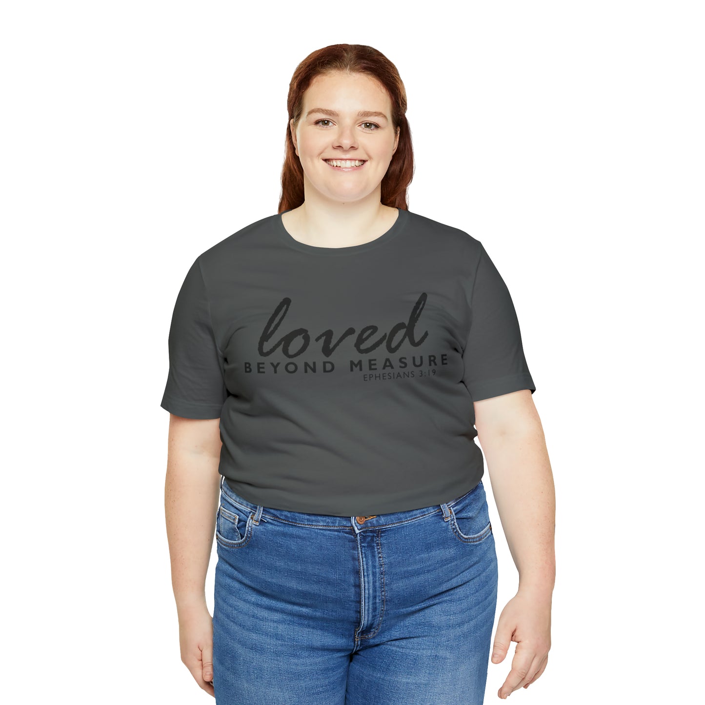 Loved Beyond Measure Unisex Jersey Short Sleeve Tee