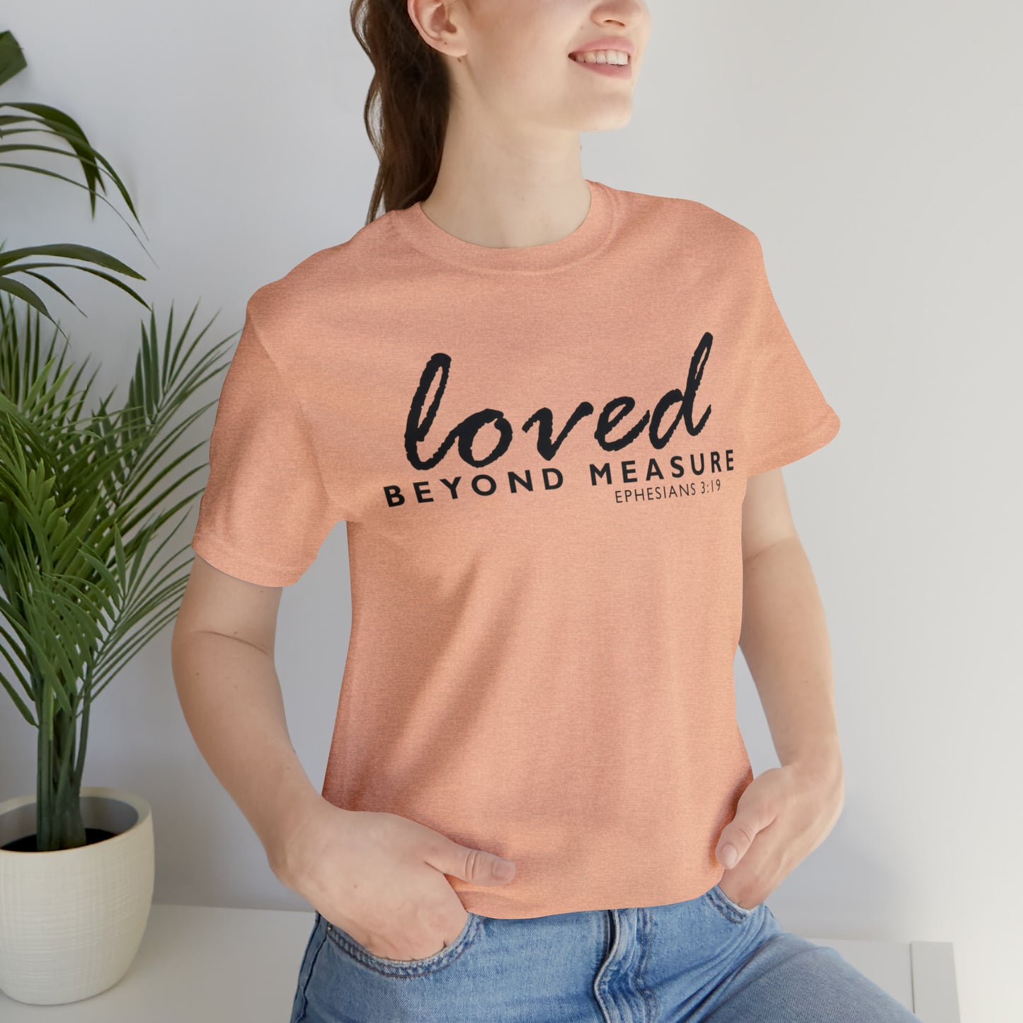 Loved Beyond Measure Unisex Jersey Short Sleeve Tee