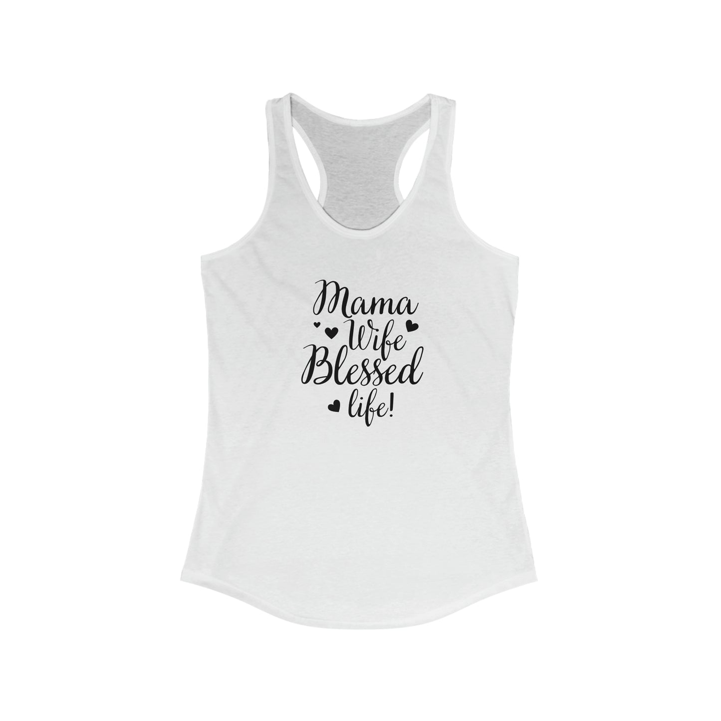 Mama Wife Blessed Life Women's Ideal Racerback Tank