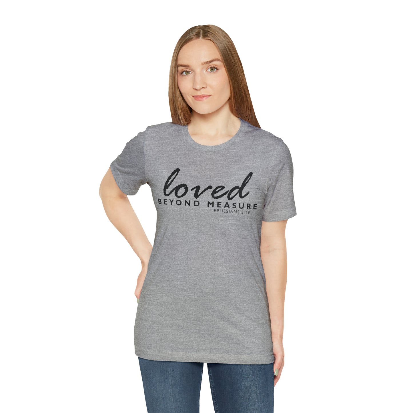 Loved Beyond Measure Unisex Jersey Short Sleeve Tee