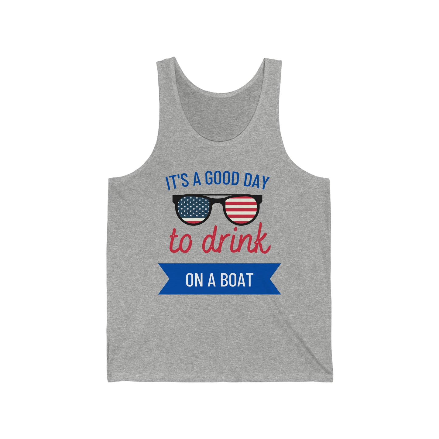 It's a good to drink on a boat Unisex Jersey Tank