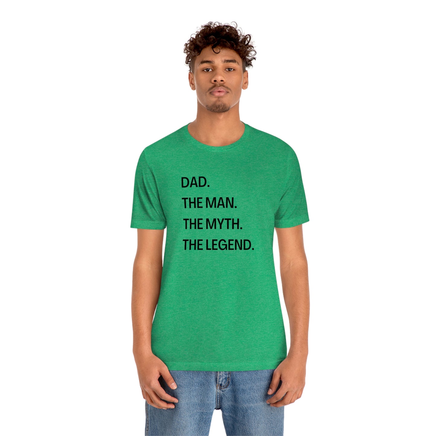 Dad The Man The Myth The Legend Unisex Jersey Short Sleeve Tee