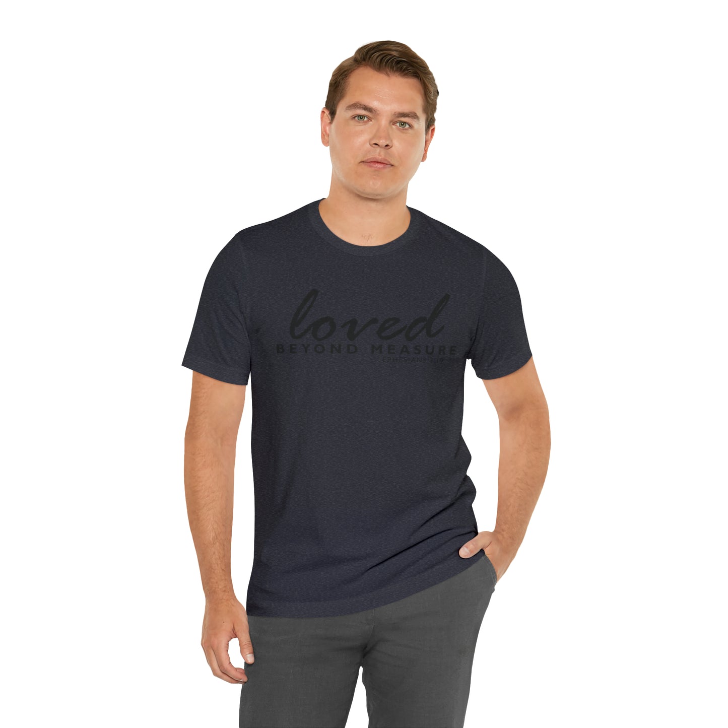 Loved Beyond Measure Unisex Jersey Short Sleeve Tee