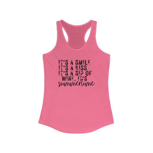 It's a Smile It's a Kiss It's a Sip of Wine It's Summertime Women's Ideal Racerback Tank