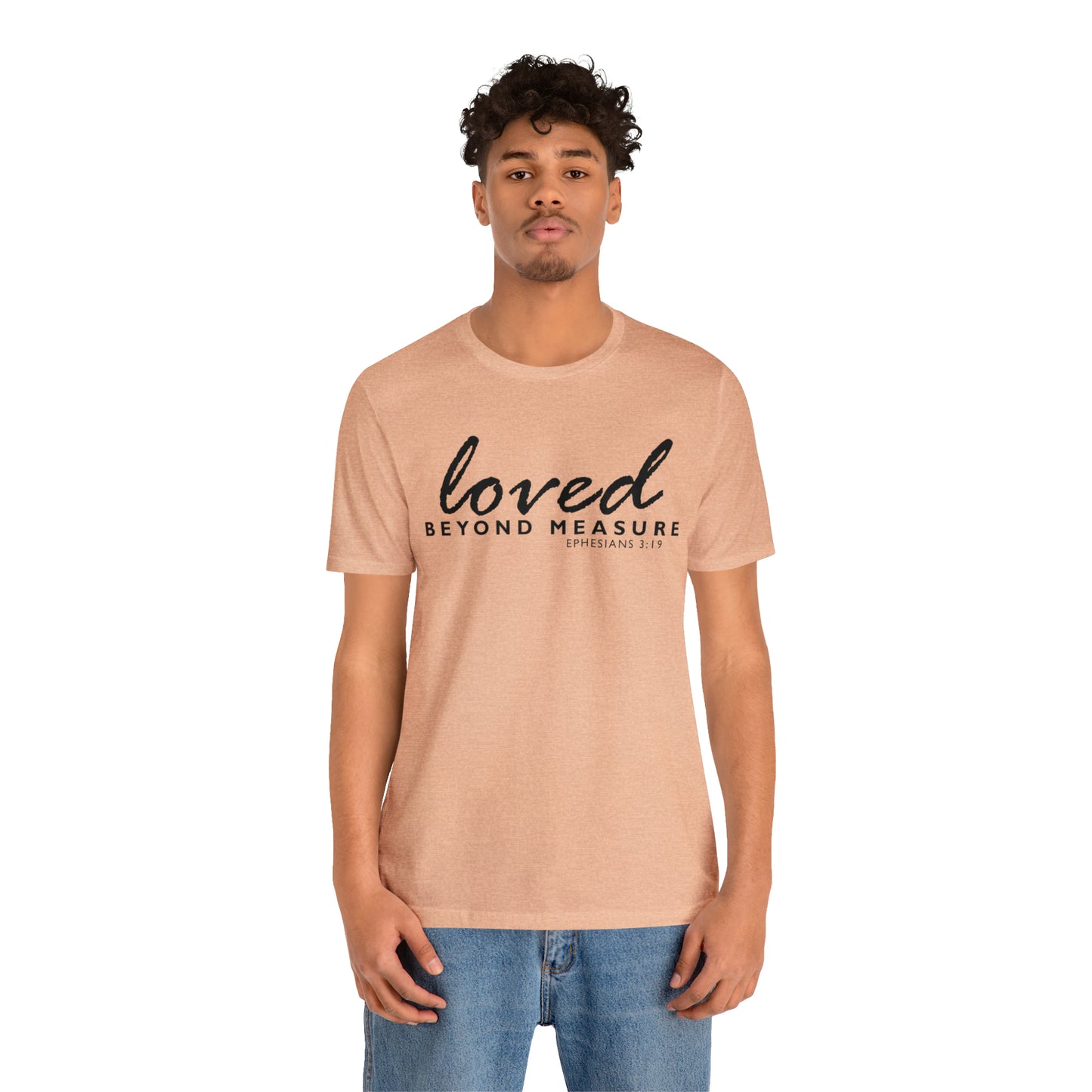 Loved Beyond Measure Unisex Jersey Short Sleeve Tee