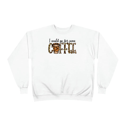 I could go for some coffee Unisex EcoSmart® Crewneck Sweatshirt