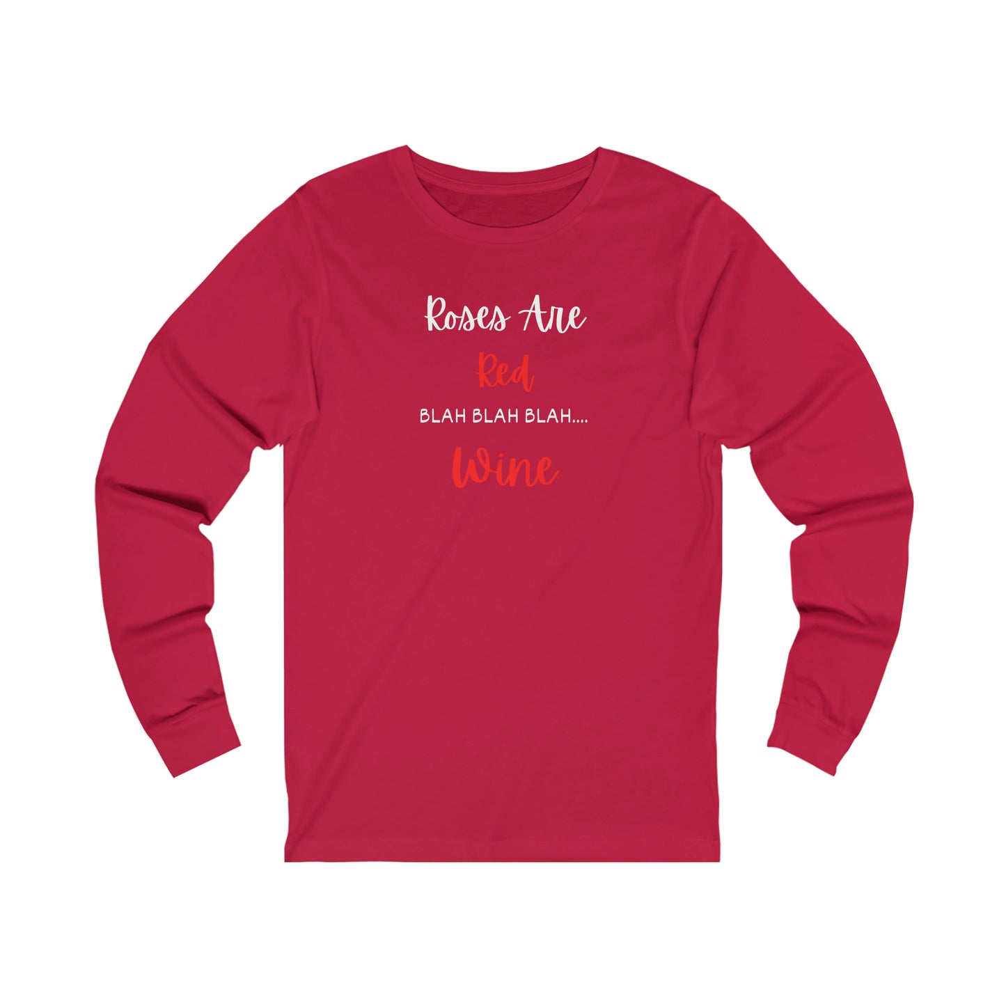 Roses are Red Blah Wine Unisex Jersey Long Sleeve Tee