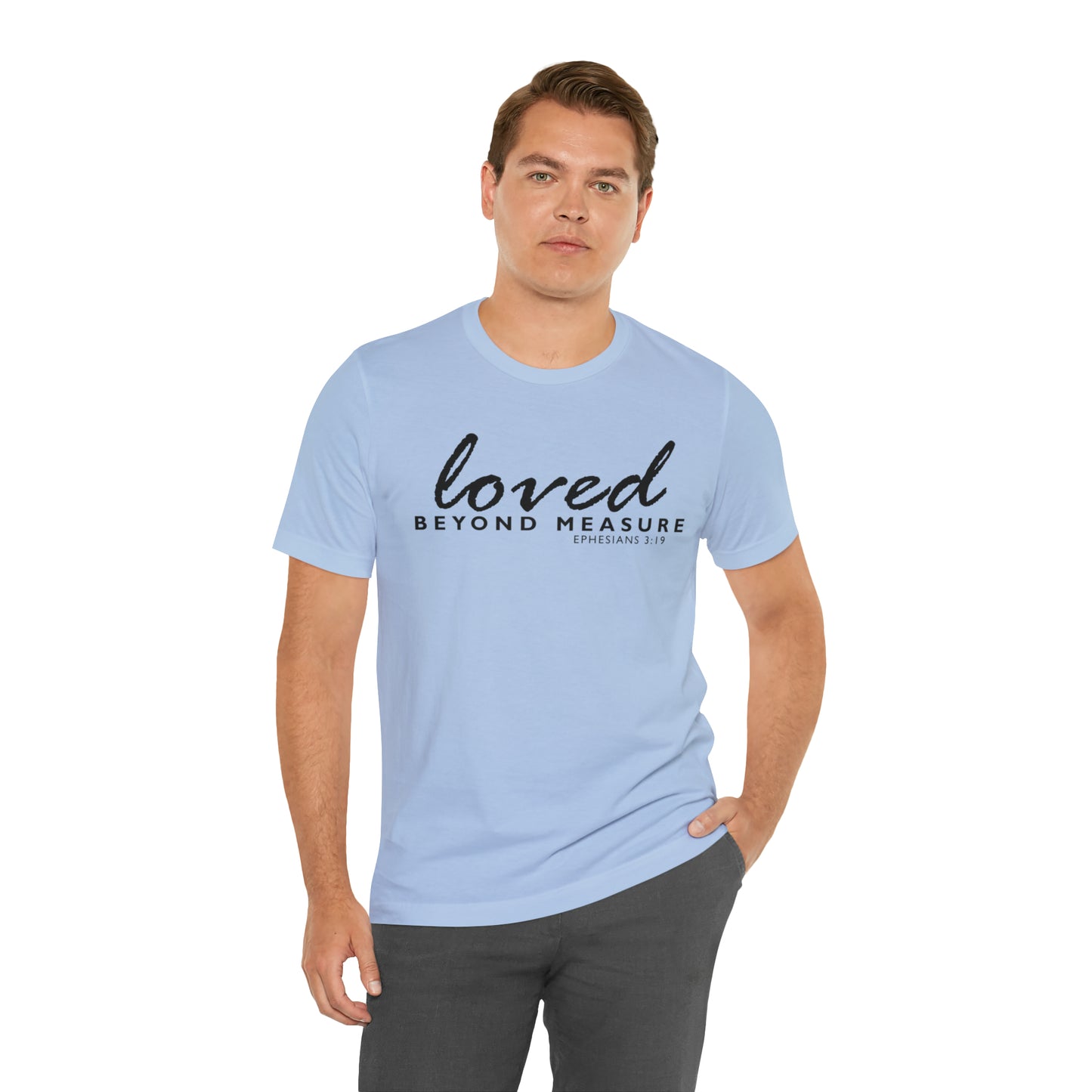 Loved Beyond Measure Unisex Jersey Short Sleeve Tee